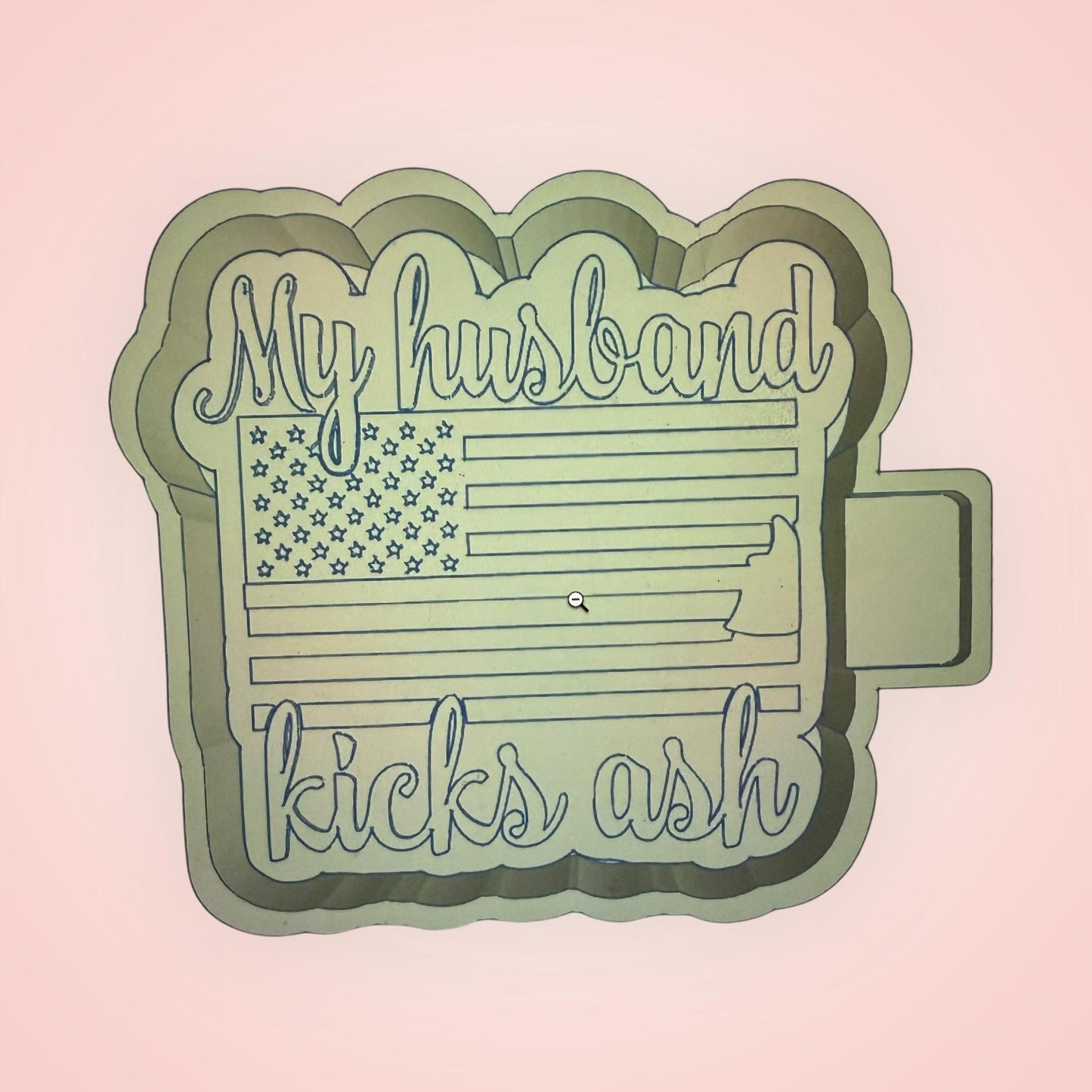 My Husband Kicks Ash Firefighters Freshie Mold