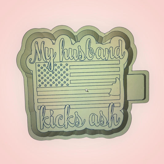 My Husband Kicks Ash Firefighters Freshie Mold