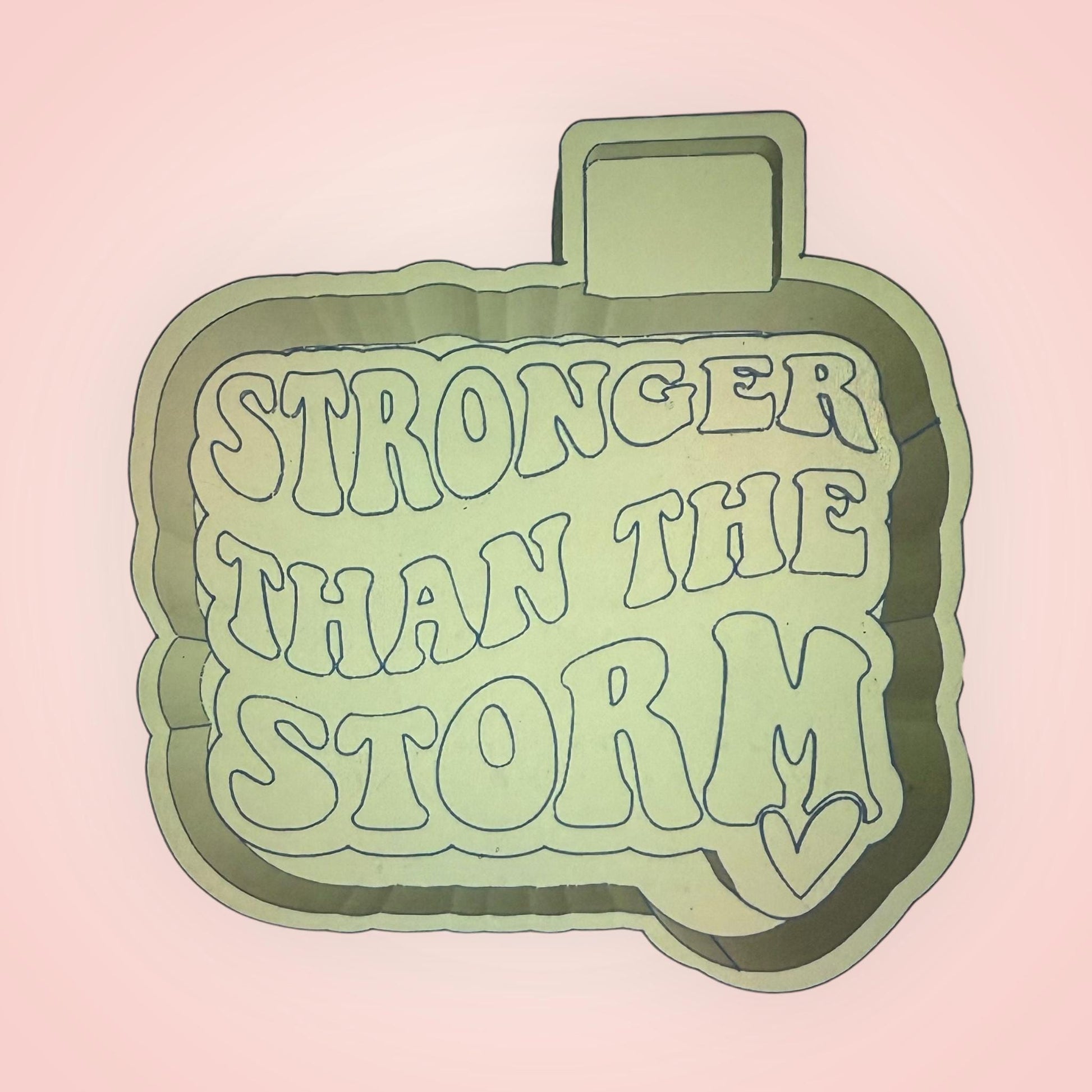 Stronger Than The Storm Silicone Freshie Mold Mould